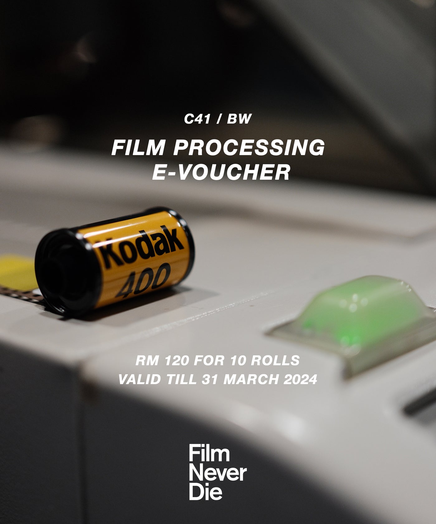 FilmNeverDie 3rd Anniversary Promotion Develop & Scan E-Voucher , Promo price RM12 per roll , valid till 31 MAY 2024