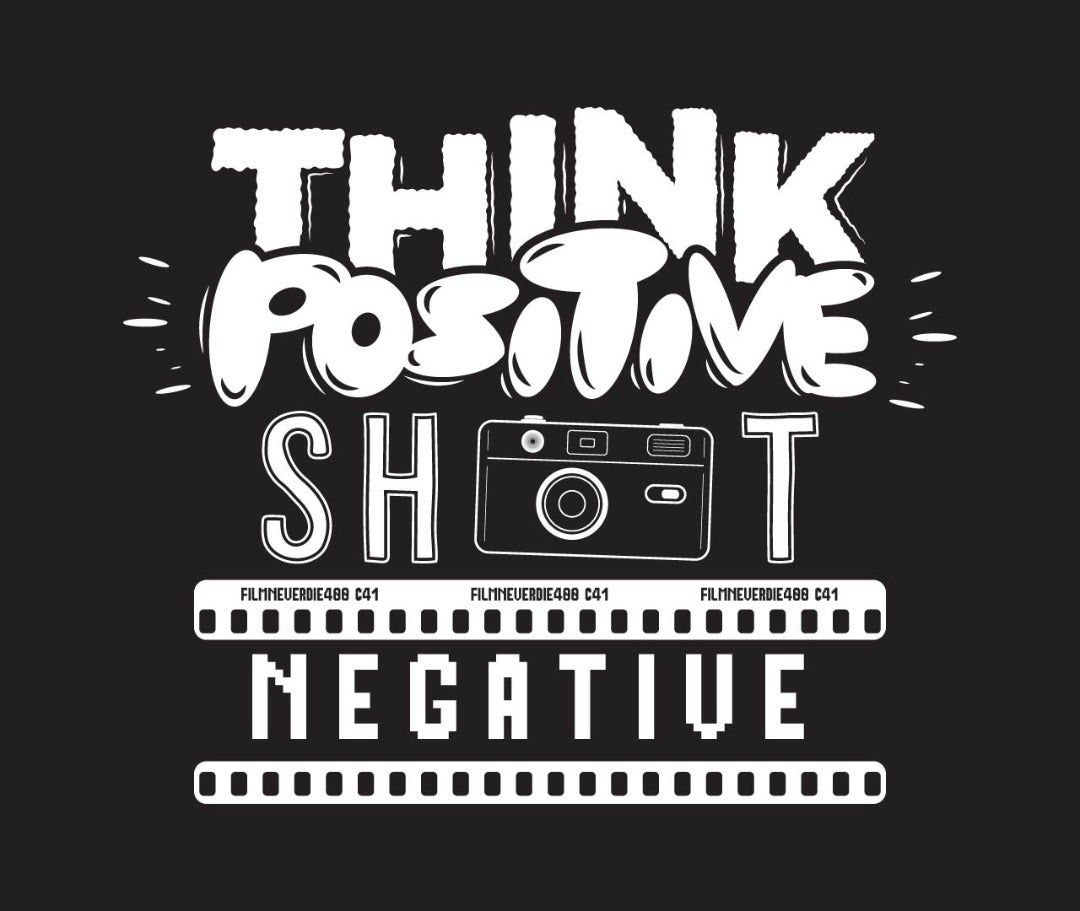 FilmNeverDie Think Positive Shoot Negative Black T-Shirt